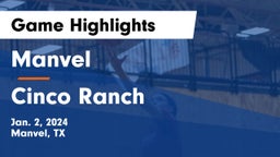 Manvel  vs Cinco Ranch  Game Highlights - Jan. 2, 2024