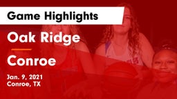 Oak Ridge  vs Conroe  Game Highlights - Jan. 9, 2021