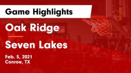 Oak Ridge  vs Seven Lakes  Game Highlights - Feb. 5, 2021