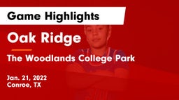 Oak Ridge  vs The Woodlands College Park  Game Highlights - Jan. 21, 2022