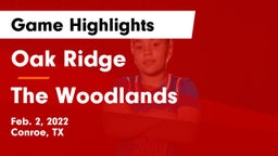 Oak Ridge  vs The Woodlands  Game Highlights - Feb. 2, 2022