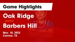 Oak Ridge  vs Barbers Hill  Game Highlights - Nov. 10, 2023