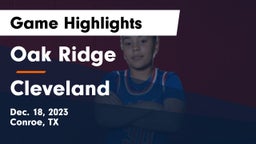 Oak Ridge  vs Cleveland  Game Highlights - Dec. 18, 2023