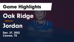 Oak Ridge  vs Jordan  Game Highlights - Dec. 27, 2023