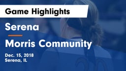 Serena  vs Morris Community  Game Highlights - Dec. 15, 2018