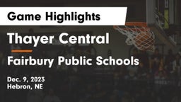 Thayer Central  vs Fairbury Public Schools Game Highlights - Dec. 9, 2023