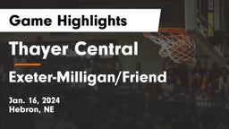 Thayer Central  vs Exeter-Milligan/Friend  Game Highlights - Jan. 16, 2024