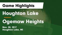 Houghton Lake  vs Ogemaw Heights  Game Highlights - Nov. 30, 2017