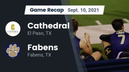 Recap: Cathedral  vs. Fabens  2021