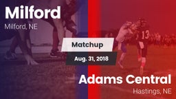 Matchup: Milford  vs. Adams Central  2018