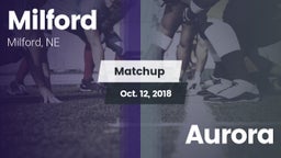 Matchup: Milford  vs. Aurora  2018