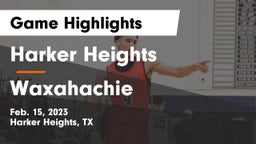 Harker Heights  vs Waxahachie  Game Highlights - Feb. 15, 2023