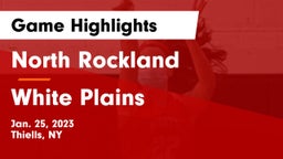 North Rockland  vs White Plains  Game Highlights - Jan. 25, 2023
