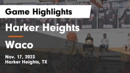 Harker Heights  vs Waco  Game Highlights - Nov. 17, 2023