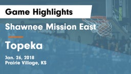Shawnee Mission East  vs Topeka  Game Highlights - Jan. 26, 2018