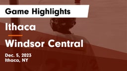 Ithaca  vs Windsor Central  Game Highlights - Dec. 5, 2023