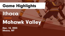 Ithaca  vs Mohawk Valley Game Highlights - Dec. 14, 2023