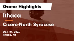 Ithaca  vs Cicero-North Syracuse  Game Highlights - Dec. 21, 2023