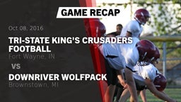 Recap: Tri-State King's Crusaders Football vs. Downriver Wolfpack 2016