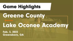 Greene County  vs Lake Oconee Academy Game Highlights - Feb. 3, 2023