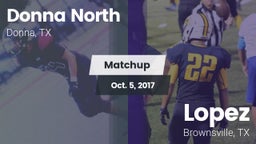 Matchup: Donna North High vs. Lopez  2017