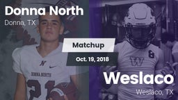 Matchup: Donna North High vs. Weslaco  2018