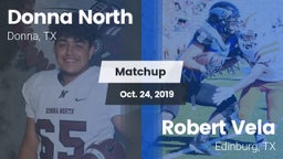 Matchup: Donna North High vs. Robert Vela  2019