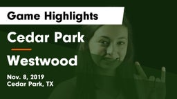 Cedar Park  vs Westwood  Game Highlights - Nov. 8, 2019