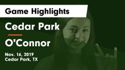 Cedar Park  vs O'Connor  Game Highlights - Nov. 16, 2019