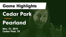 Cedar Park  vs Pearland  Game Highlights - Nov. 21, 2019