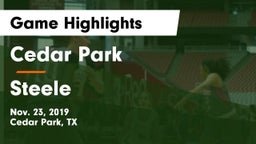 Cedar Park  vs Steele  Game Highlights - Nov. 23, 2019
