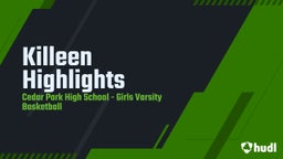 Cedar Park girls basketball highlights Killeen Highlights