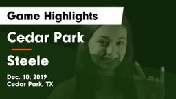 Cedar Park  vs Steele  Game Highlights - Dec. 10, 2019