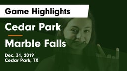 Cedar Park  vs Marble Falls  Game Highlights - Dec. 31, 2019