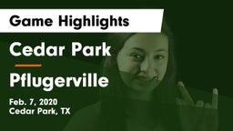 Cedar Park  vs Pflugerville  Game Highlights - Feb. 7, 2020