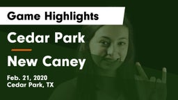 Cedar Park  vs New Caney  Game Highlights - Feb. 21, 2020
