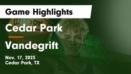 Cedar Park  vs Vandegrift  Game Highlights - Nov. 17, 2023