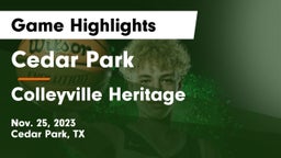 Cedar Park  vs Colleyville Heritage  Game Highlights - Nov. 25, 2023