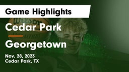 Cedar Park  vs Georgetown  Game Highlights - Nov. 28, 2023