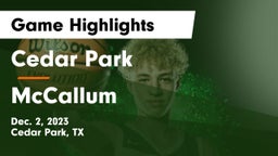 Cedar Park  vs McCallum  Game Highlights - Dec. 2, 2023