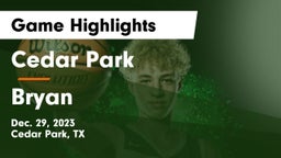 Cedar Park  vs Bryan  Game Highlights - Dec. 29, 2023