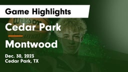 Cedar Park  vs Montwood  Game Highlights - Dec. 30, 2023