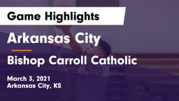 Arkansas City  vs Bishop Carroll Catholic  Game Highlights - March 3, 2021