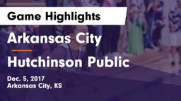 Arkansas City  vs Hutchinson Public  Game Highlights - Dec. 5, 2017