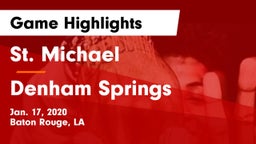 St. Michael  vs Denham Springs  Game Highlights - Jan. 17, 2020