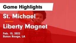 St. Michael  vs Liberty Magnet  Game Highlights - Feb. 15, 2022