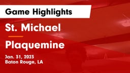 St. Michael  vs Plaquemine  Game Highlights - Jan. 31, 2023