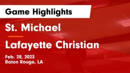 St. Michael  vs Lafayette Christian Game Highlights - Feb. 28, 2023