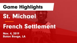 St. Michael  vs French Settlement  Game Highlights - Nov. 4, 2019
