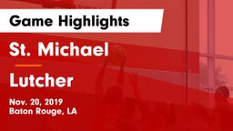 St. Michael  vs Lutcher  Game Highlights - Nov. 20, 2019